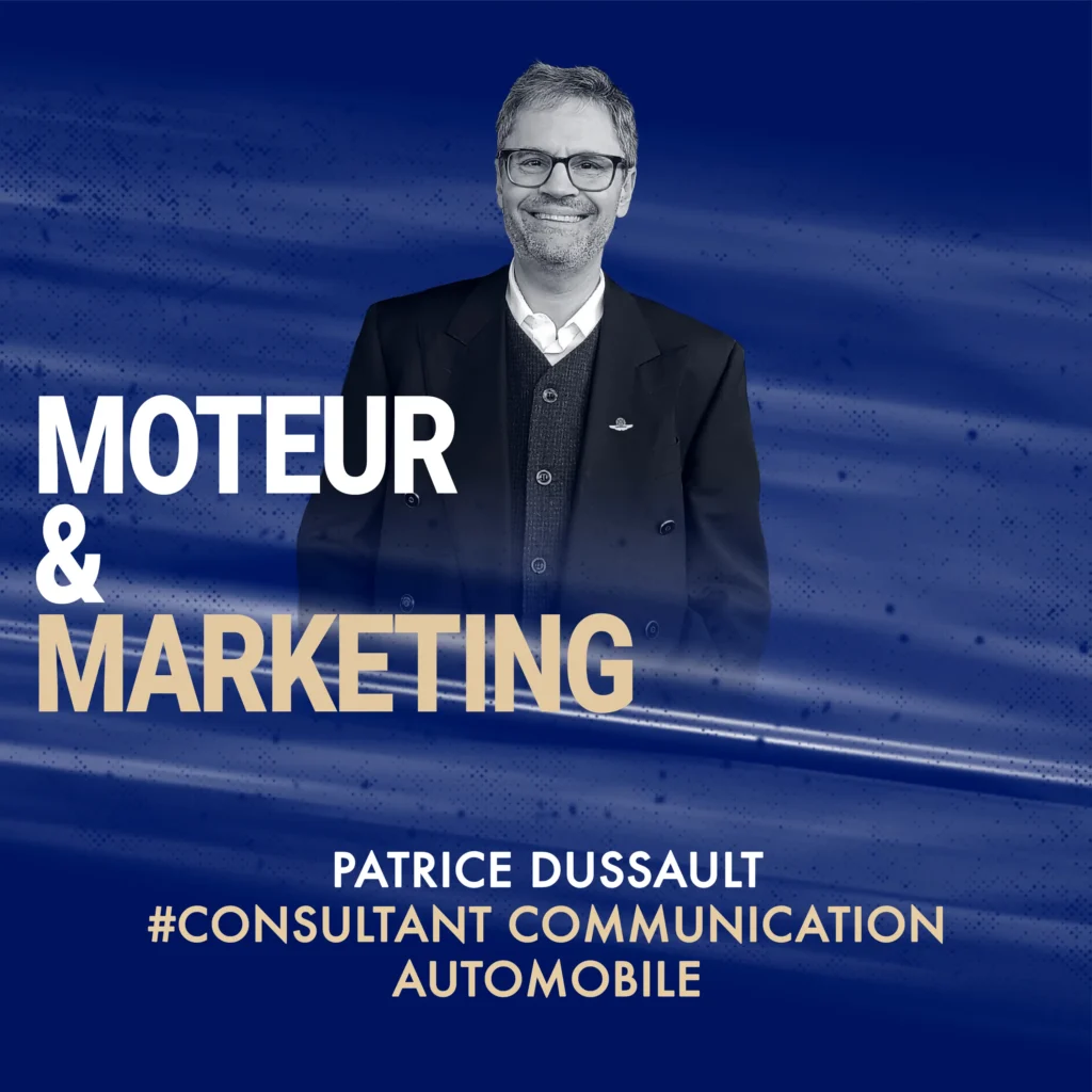 Cover du podcast Moteur & Marketing avec Patrice Dussault, consultant en communication et traduction automobile. Visuel bleu avec son portrait et le titre de l’épisode.